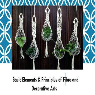 Elements and Principles  of Fibre and Decorative Arts 