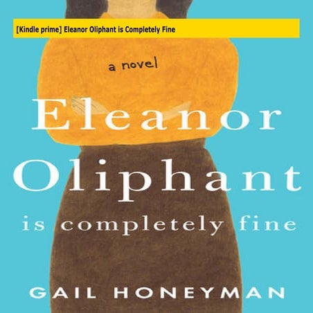 [Kindle prime] Eleanor Oliphant is Completely Fine | PPT