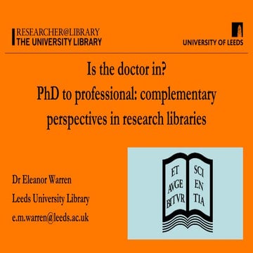 LIBER 2017: Eleanor Warren, PhD to professional: complementary perspectives i...
