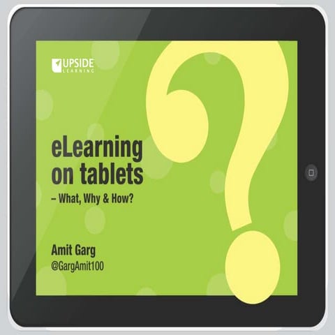 eLearning On Tablets - What, Why & How?