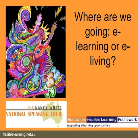 Elearning or E-Living?