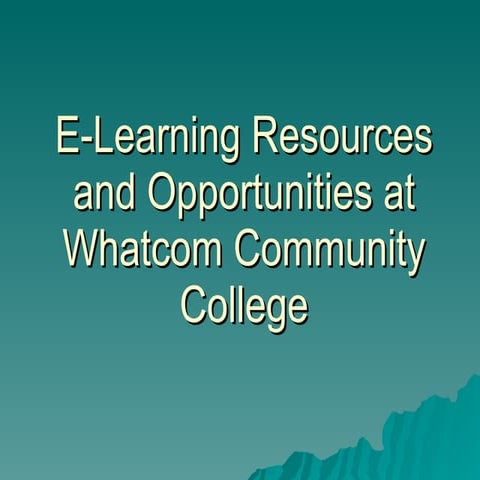 E Learning Resources And Opportunities At Whatcom Community College