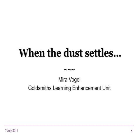 When the dust settles - a keynote for E-Learning 2.0, Brunel University, 2011