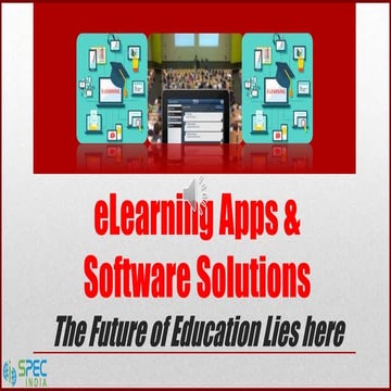 E Learning Apps and Software Solutions – The Future of Education Lies Here