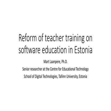 Reform of Informatics Curriculum and Teacher Training  in Estonia