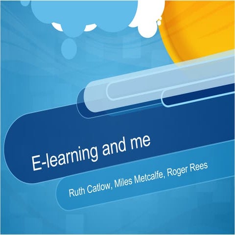 Elearning and Me