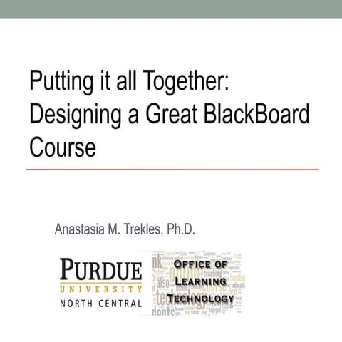 Putting it all Together: Designing a Great BlackBoard Course