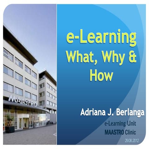 e-Learning for Radiation Oncology: What, Why & How?