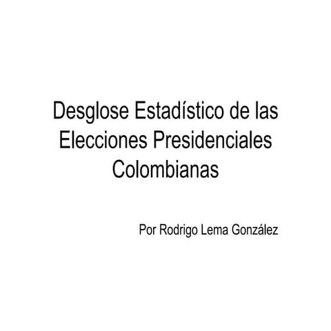 Estadísticas de la Elección Presidencial Colombiana, 2010