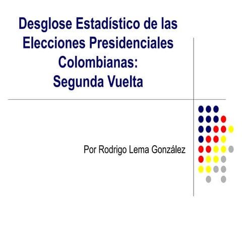 Estadísticas de la Elección Presidencial Colombiana, 2010 - Segunda Vuelta
