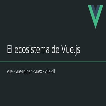 El ecosistema de Vue.js