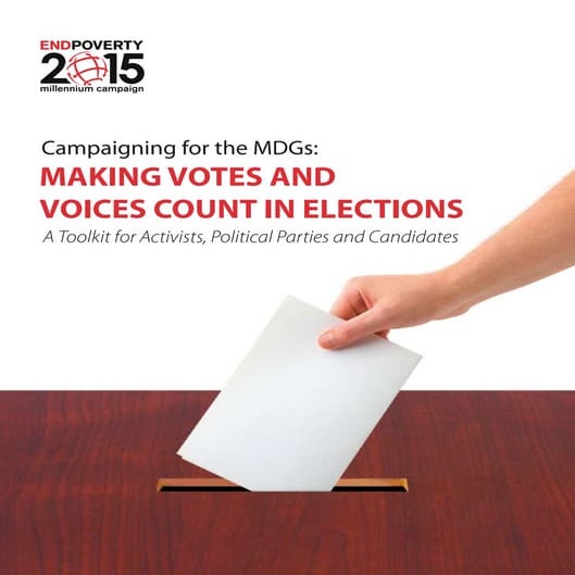Campaigning for the MDGs: Making Votes and Voices Count in Elections