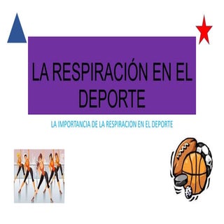 LA RESPIRACIÓN Y EL DEPORTE