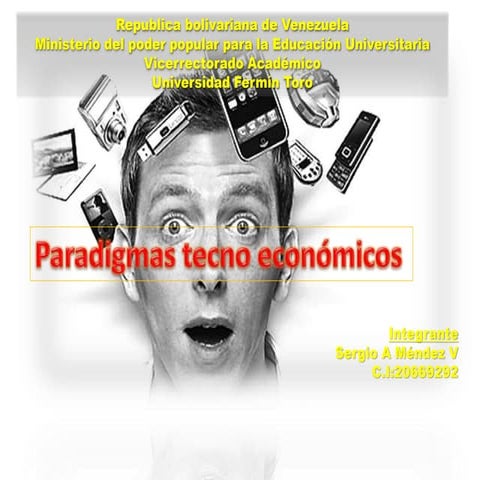 Paradigmas Tecno economicos y Oleadas de desarrollo