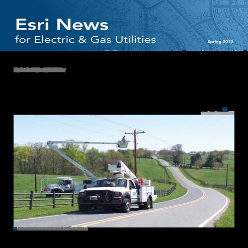 Esri News for Electric & Gas Utillities—Spring 2012