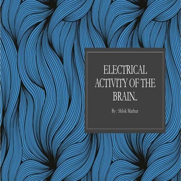 Electrical activity of the brain