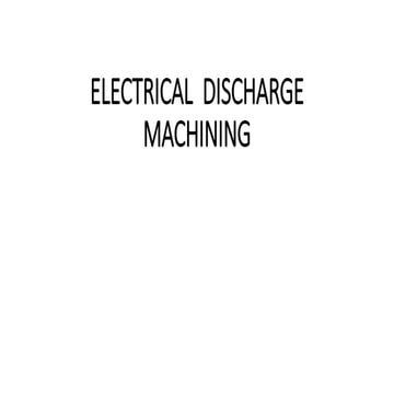 ELECTRICAL_DISCHARGE_MACHINING.pptx