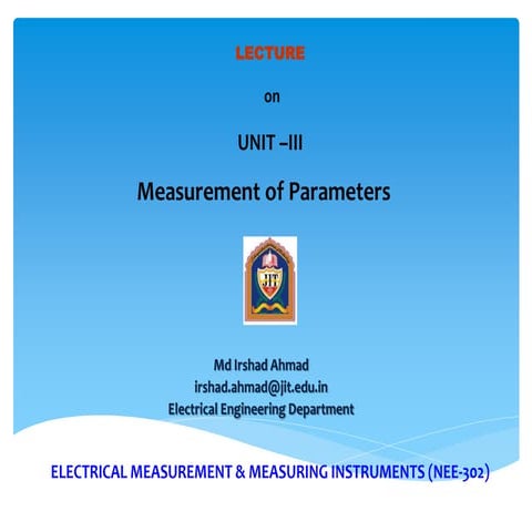 Electrical measurement &amp; measuring instruments [emmi  (nee-302) -unit-3]