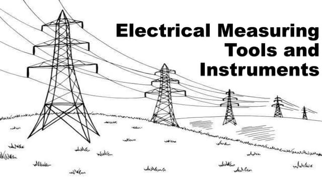 Electrical measuring instruments | PPTX