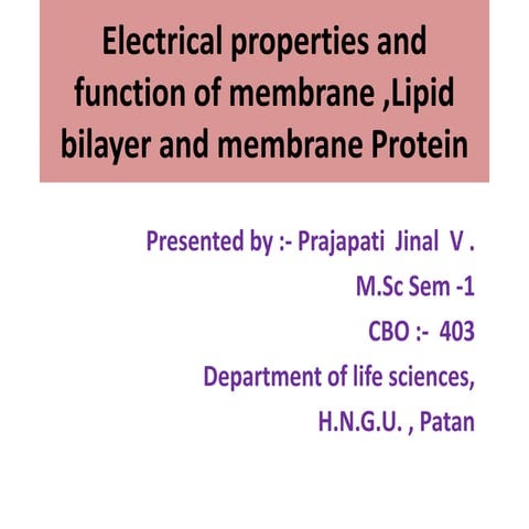 Electrical properties and function of membrane ,lipid bilayer and membrane pr...