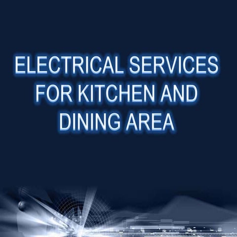 Electrical services in kitchen and dining