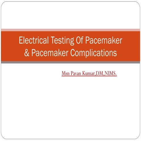 Electrical testing of pacemaker