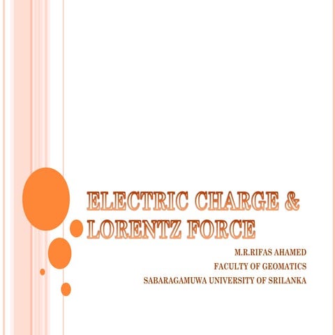 Electric Charges & Lorentz Force