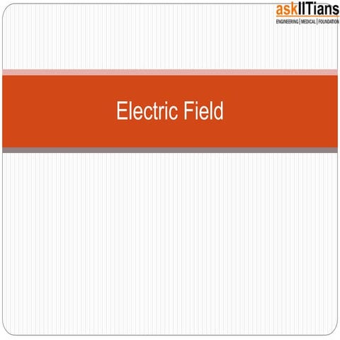 Electric Field | Physics