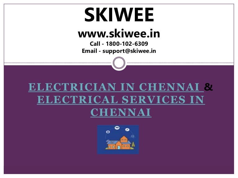 Electrician in chennai electrical services in chennai skiwee