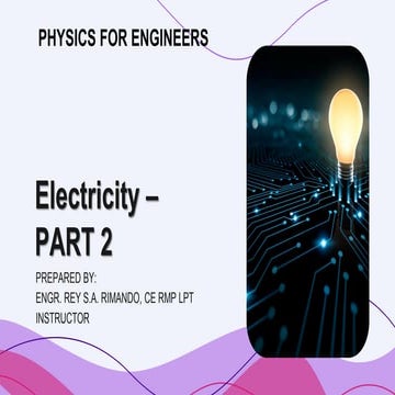 Electricity-Part 2  Lesson in Physics for Engineers