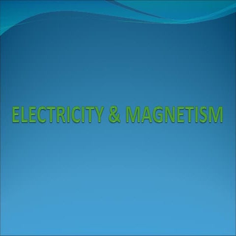 ELECTRICITY AND MAGNETISM