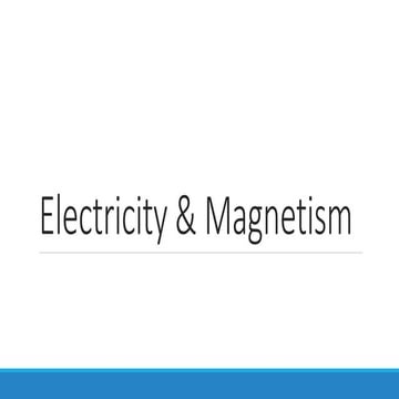 Electricity & Magnetism.pptx