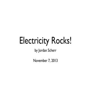 Electricity rocks!