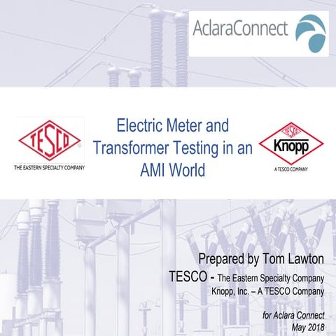 Electric Meter and Transformer Testing in an AMI World - AclaraConnect 2018