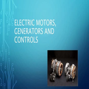 Electric motors, generators and controls