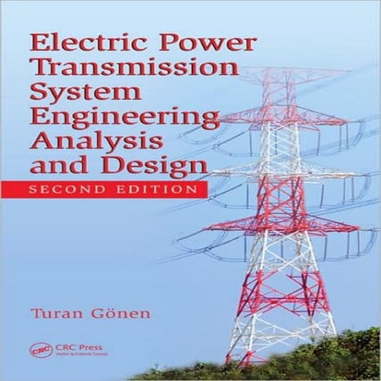 Electric power transmission system engineering  2nd edition by turan gonen