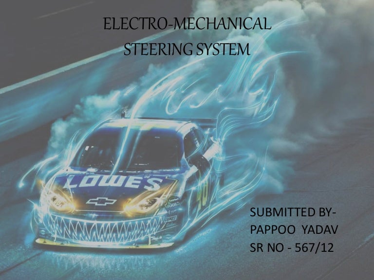 Electro mechanical steering system most advance technology