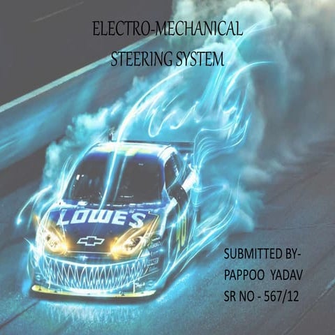 Electro mechanical steering system- most advance technology