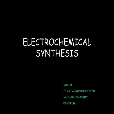 ELECTROCHEMICAL  SYNTHESIS Aj.pptx