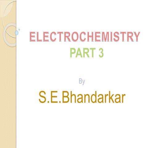 Electrochemistry part 2 By S.E. Bhandarkar