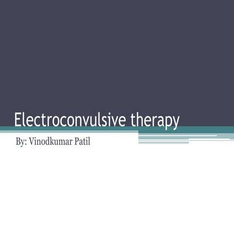 Electroconvulsive therapy