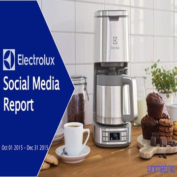 Electrolux Social Media Report For Q4 2015