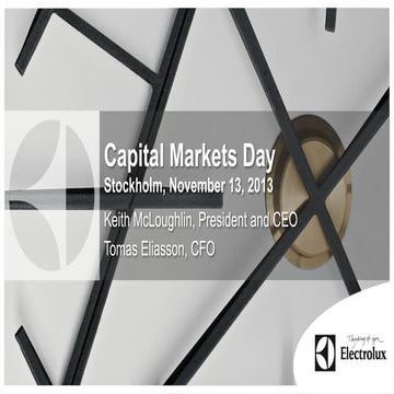 Electrolux Capital Markets Day 2013 - Presentation Keith McLoughlin, CEO