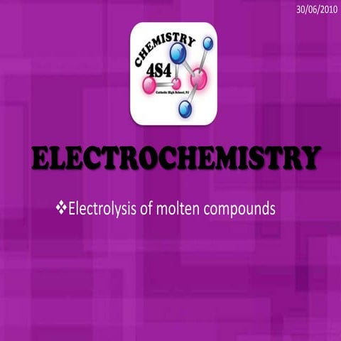 Electrolysis part 2:  molten compound