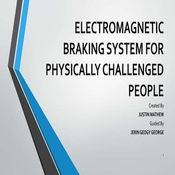 Electromagnetic braking for physically challenged people