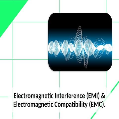 Electromagnetic Interference (EMI) & Electromagnetic Compatibility.pptx
