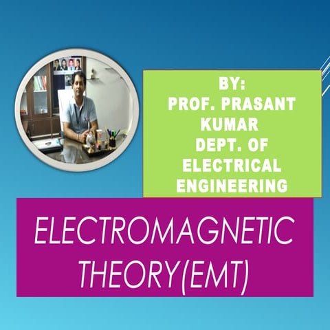 Electromagnetic Theory (EMT)