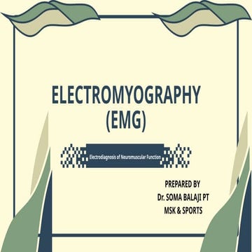 Electromyography (EMG) in Physiotherapy: Principles, Procedure & Clinical Applications.pptx