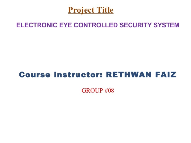 Electronic Eye Controlled Security System