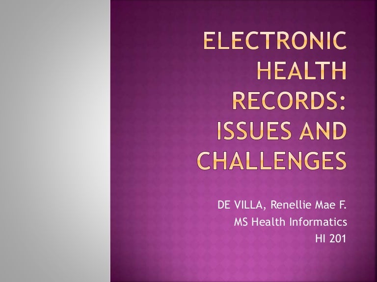 Electronic Health Records Issues And Challenges
